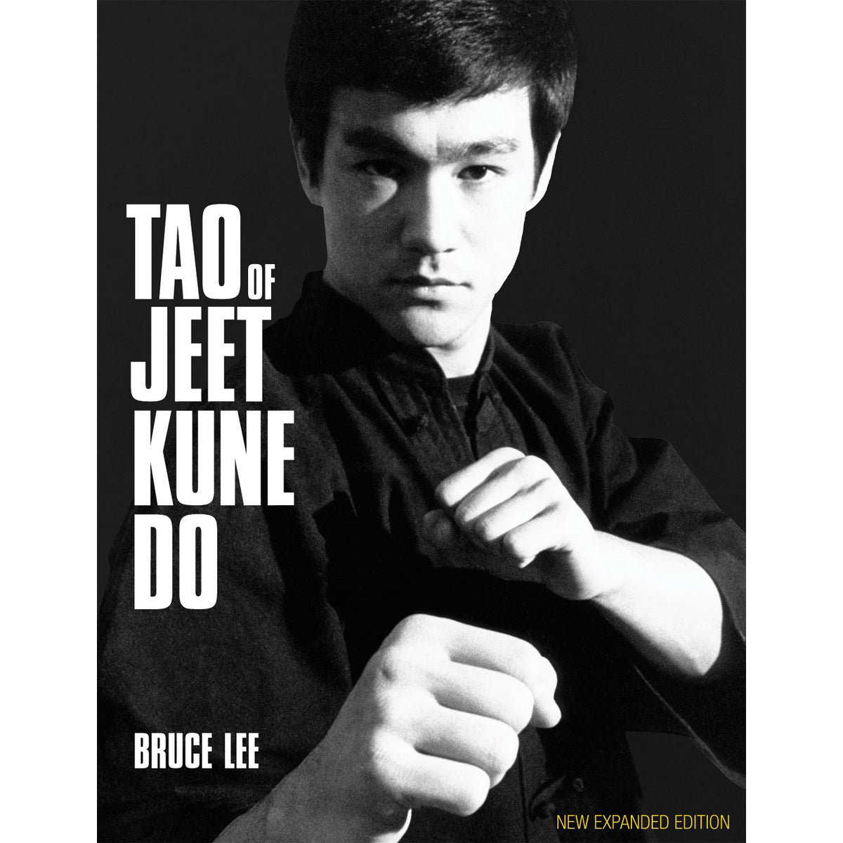 Bruce Lee: Tao of Jeet Kune Do Book Expanded Edition