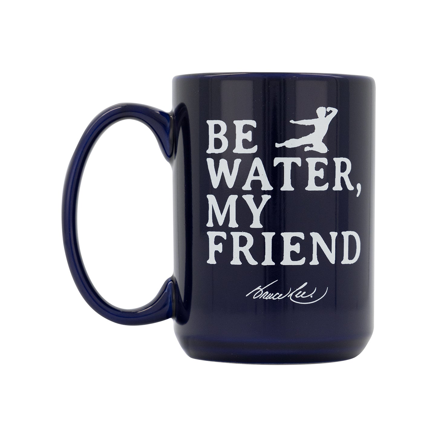 Be Water, My Friend 15oz Mug