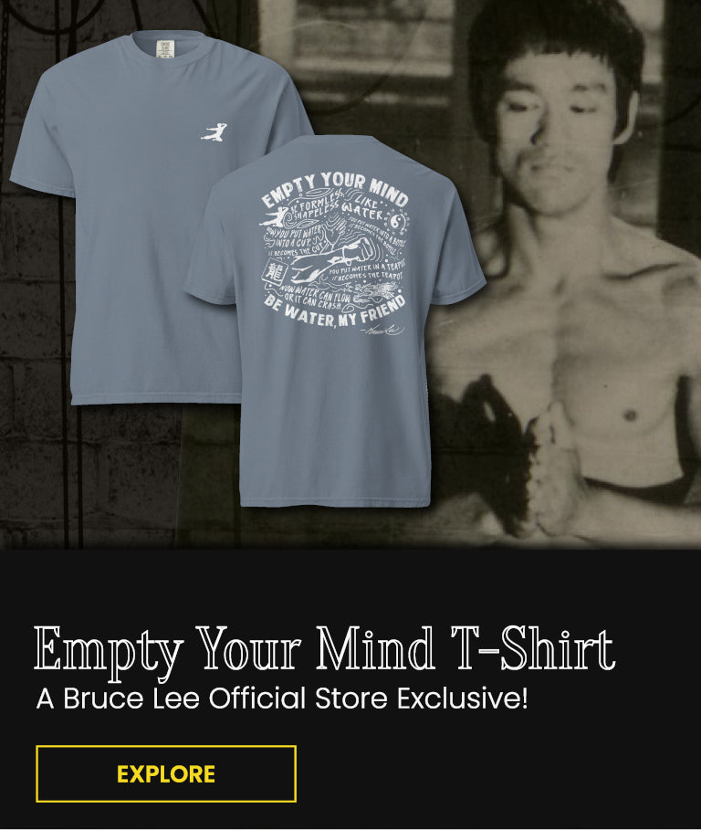 Empty Your Mind T-Shirt- A Bruce Lee Official Store Exclusive! | Explore