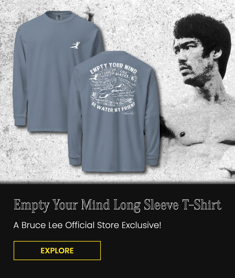 Empty Your Mind Long Sleeve T-Shirt | A Bruce Lee Official Store Exclusive!