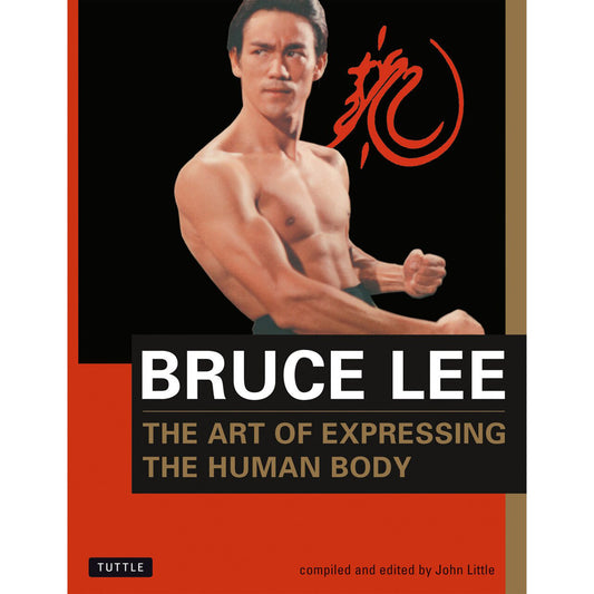 Bruce Lee: The Art of Expressing The Human Body Book