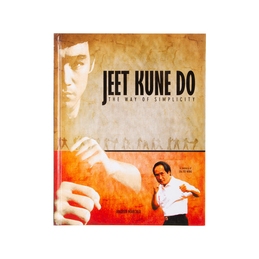 Jeet Kune Do -The Way of Simplicity Hardback