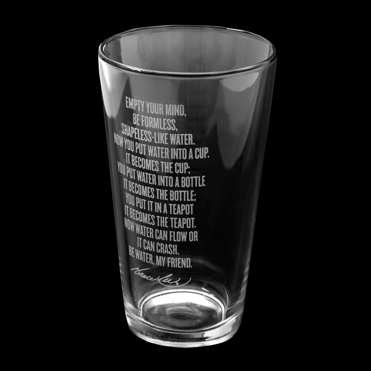 Be Water Full Quote 16 oz Etched Glass