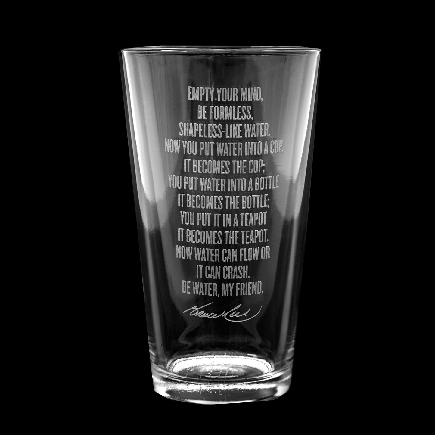 Be Water Full Quote 16 oz Etched Glass