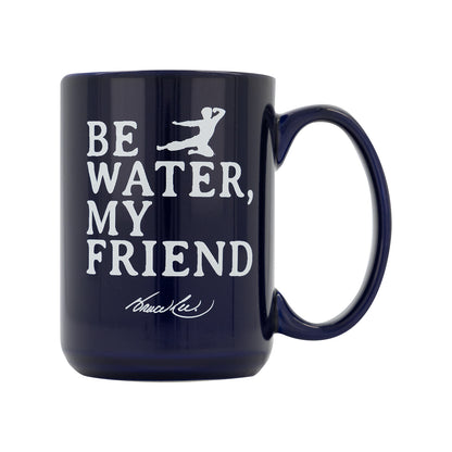 Be Water, My Friend 15oz Mug