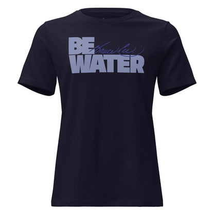 Be Water Women's T-Shirt