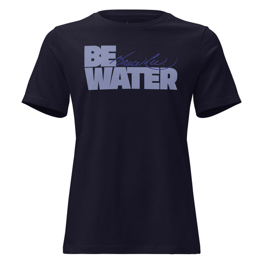 Be Water Women's T-Shirt