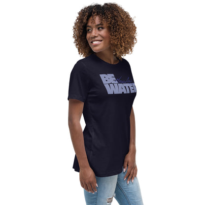 Be Water Women's T-Shirt